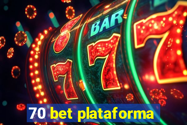 70 bet plataforma